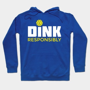 Dink Responsibly Pickleball T-Shirt Hoodie